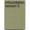 MFoundation Version 5 door J. Bokma