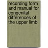 Recording form and manual for congenital differences of the upper limb by S.E.R. Hovius