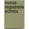 NVSCA registratie schisis by Chr. Vermeij-Keers