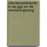 Clientensatisfactie in de GGZ en de verslavingszorg door W.T.J. van den Brink