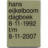 Hans Eijkelboom dagboek 8-11-1992 t/m 8-11-2007 by H. Eijkelboom