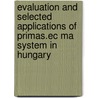 Evaluation and selected applications of PRIMAS.EC MA system in Hungary door A. Jobbagy