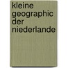 Kleine Geographic der Niederlande door H. Meijer