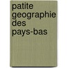 Patite geographie des Pays-Bas door H. Meijer