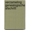 Verzameling genealogische afschrift door Hollestelle