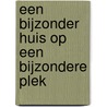 Een bijzonder huis op een bijzondere plek by W. Dirksen