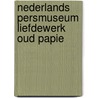 Nederlands persmuseum liefdewerk oud papie by Sarah Wolf