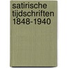 Satirische tijdschriften 1848-1940 door R. Vegt