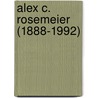 Alex C. Rosemeier (1888-1992) by W. Laanstra