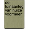 De tuinaanleg van Huize Voormeer door R.L.P. Mulder-Radetzky