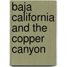 Baja California and the Copper Canyon by Unknown