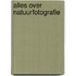 Alles over natuurfotografie