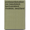 Postwaardestukken van Basutoland, Bechuanaland, Rhodesie, Swaziland door W.J. Quik