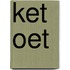 Ket oet