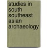 Studies in south southeast asian archaeology door Onbekend