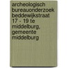 Archeologisch bureauonderzoek Beddewijkstraat 17 - 19 te Middelburg, gemeente Middelburg door V. van Looveren