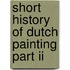 Short History of Dutch Painting part II