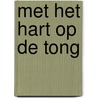 Met het hart op de tong by L. Jonker