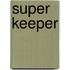 Super keeper