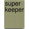 Super keeper door A. Gort