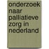 Onderzoek naar palliatieve zorg in Nederland
