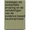 Verplegen als existentiële ervaring en de verlokkingen van de evidence based keukenprinses door G.T.M. Burger