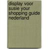 Display voor Susie your shopping guide Nederland door K. Kornelius