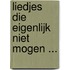 Liedjes die eigenlijk niet mogen ...