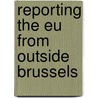 Reporting the EU from outside Brussels door G. Harding