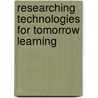 Researching technologies for tomorrow learning door Onbekend