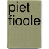 Piet fioole