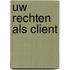 Uw rechten als client