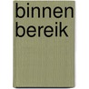 Binnen bereik by H.A.P. Beijers