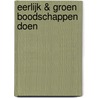 Eerlijk & Groen boodschappen doen door Mirjam van Immerzeel