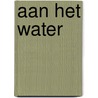 Aan het water door F. Berkelmans