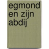 Egmond en zijn Abdij door Mathijsen