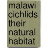 Malawi cichlids their natural habitat by Konings