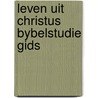 Leven uit christus bybelstudie gids door Hinton