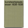 Kunstwerkplaats esser 1838-1938 by Ryen