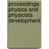 Proceedings physics and physicists development door Onbekend