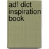 Ad! dict inspiration book
