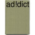 Ad!dict
