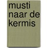 Musti naar de kermis by R. Goossens