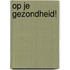 Op je gezondheid!
