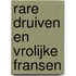 Rare Druiven en Vrolijke Fransen