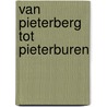 Van Pieterberg tot Pieterburen door B.H.R. Wolfenbuttel