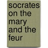 Socrates on the mary and the feur door M.G.J. Beets