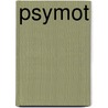 PsyMot by R.J. Bosscher