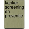 Kanker screening en preventie by Unknown