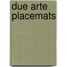 Due Arte placemats door W. de Willigen